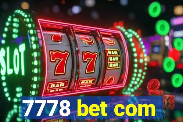 7778 bet com